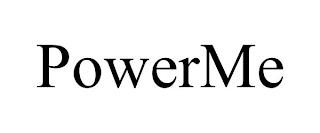 POWERME trademark