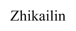 ZHIKAILIN trademark