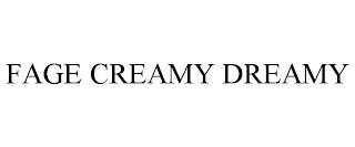 FAGE CREAMY DREAMY trademark