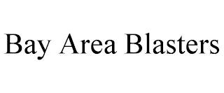 BAY AREA BLASTERS trademark