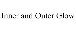 INNER AND OUTER GLOW trademark