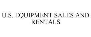 U.S. EQUIPMENT SALES AND RENTALS trademark