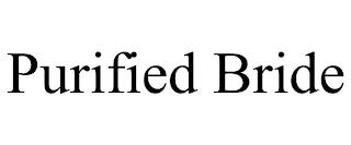 PURIFIED BRIDE trademark