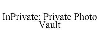 INPRIVATE: PRIVATE PHOTO VAULT trademark