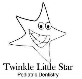 TWINKLE LITTLE STAR PEDIATRIC DENTISTRY trademark