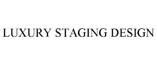 LUXURY STAGING DESIGN trademark