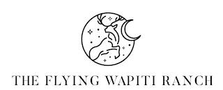 THE FLYING WAPITI RANCH trademark