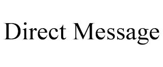 DIRECT MESSAGE trademark