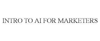 INTRO TO AI FOR MARKETERS trademark