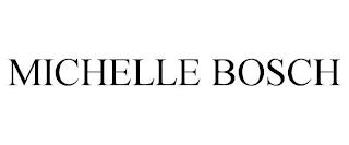 MICHELLE BOSCH trademark