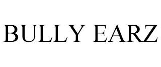 BULLY EARZ trademark