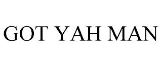 GOT YAH MAN trademark