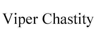 VIPER CHASTITY trademark