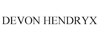 DEVON HENDRYX trademark