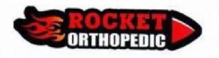 ROCKET ORTHOPEDIC trademark