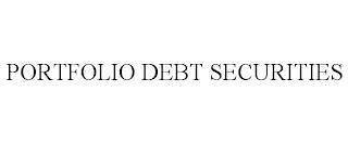 PORTFOLIO DEBT SECURITIES trademark