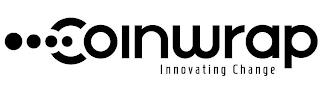 COINWRAP INNOVATING CHANGE trademark