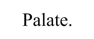 PALATE. trademark