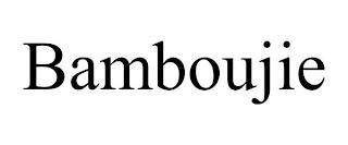 BAMBOUJIE trademark