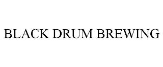 BLACK DRUM BREWING trademark