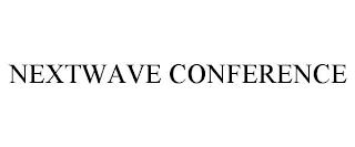 NEXTWAVE CONFERENCE trademark