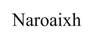 NAROAIXH trademark