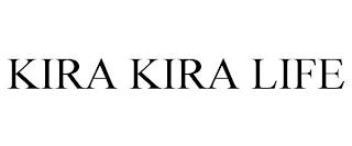 KIRA KIRA LIFE trademark