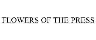 FLOWERS OF THE PRESS trademark