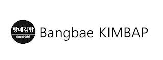 BANGBAE KIMBAP SINCE 1986 trademark