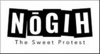 NOGIH THE SWEET PROTEST trademark