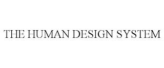 THE HUMAN DESIGN SYSTEM trademark