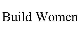 BUILD WOMEN trademark