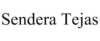 SENDERA TEJAS trademark