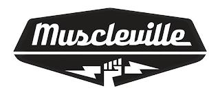 MUSCLEVILLE trademark