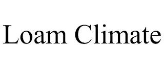 LOAM CLIMATE trademark