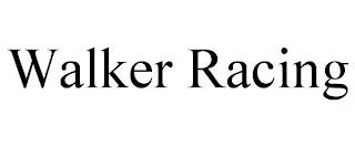 WALKER RACING trademark