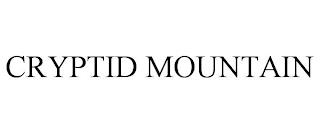 CRYPTID MOUNTAIN trademark