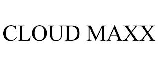 CLOUD MAXX trademark