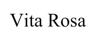 VITA ROSA trademark