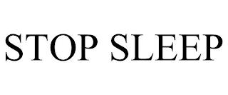 STOP SLEEP trademark