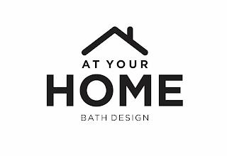 AT YOUR HOME BATH DESIGN trademark