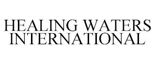 HEALING WATERS INTERNATIONAL trademark