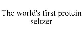 THE WORLD'S FIRST PROTEIN SELTZER trademark