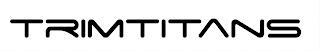 TRIMTITANS trademark