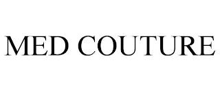 MED COUTURE trademark