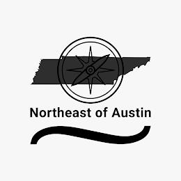 NORTHEAST OF AUSTIN trademark