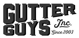 GUTTER GUYS INC. SINCE 2003 trademark