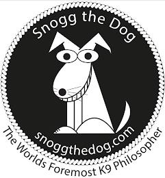 SNOGG THE DOG SNOGGTHEDOG.COM THE WORLDS FOREMOST K9 PHILSOPHER trademark