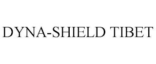 DYNA-SHIELD TIBET trademark