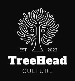 EST. 2023 TREEHEAD CULTURE trademark